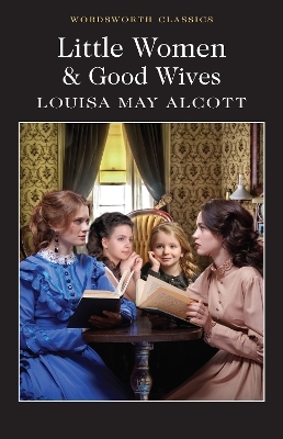 Little Women & Good Wives - Louisa May Alcott