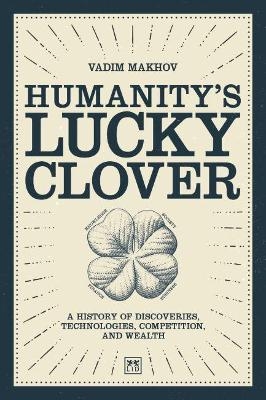 Humanity's Lucky Clover - Vadim Makhov