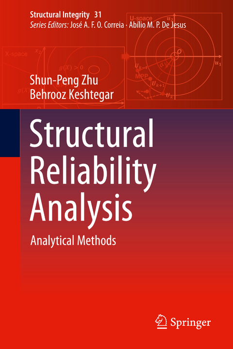 Structural Reliability Analysis - Shun-Peng Zhu, Behrooz Keshtegar