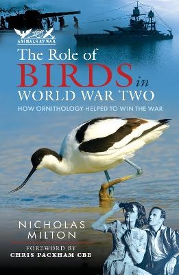 The Role of Birds in World War Two - Nicholas Milton