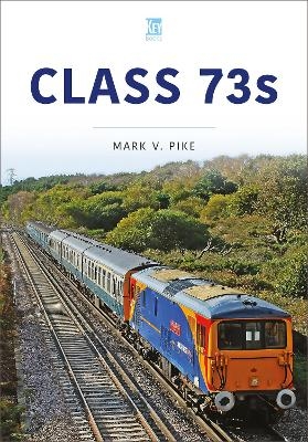 Class 73s - Mark Pike