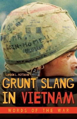 Grunt Slang in Vietnam - Gordon L. Rottman