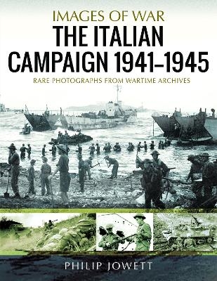 The Italian Campaign, 1943 1945 - Philip Jowett