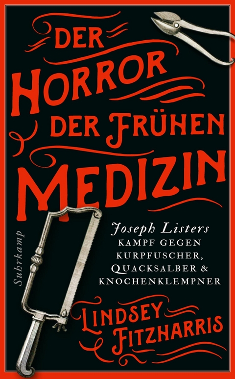 Der Horror der frühen Medizin - Lindsey Fitzharris