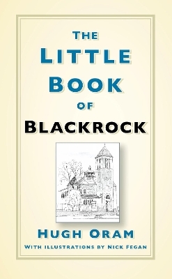 The Little Book of Blackrock - Hugh Oram