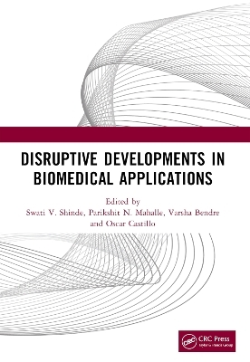 Disruptive Developments in Biomedical Applications - 