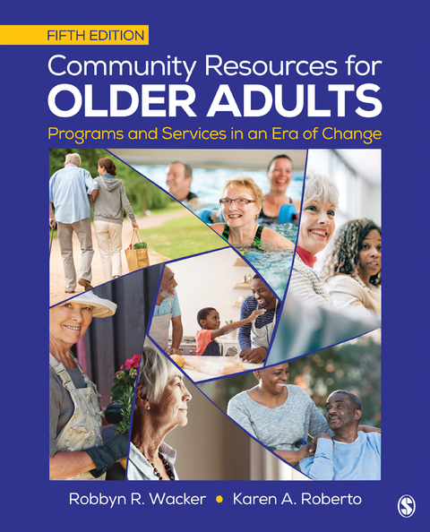 Community Resources for Older Adults -  Karen A. Roberto,  Robbyn R. Wacker