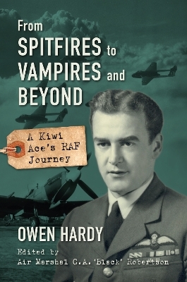 From Spitfires to Vampires and Beyond - Owen Hardy