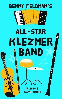 Benny Feldman's All Star Klezmer Band - Allison Marks, Wayne Marks