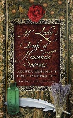 M'Lady's Book of Household Secrets - The Hon. Sarah Macpherson