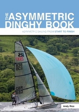 The Asymmetric Dinghy Book - Rice, Andy