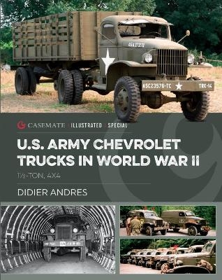 U.S. Army Chevrolet Trucks in World War II - Didier Andres