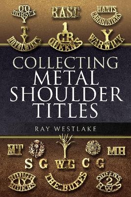 Collecting Metal Shoulder Titles - Ray Westlake