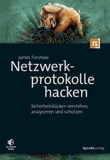 Netzwerkprotokolle hacken -  James Forshaw