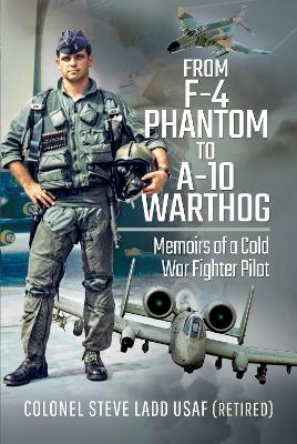 From Phantom to Warthog - Steven K Ladd