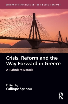 Crisis, Reform and the Way Forward in Greece - 