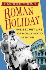 Roman Holiday - Young, Caroline