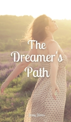 The Dreamer's Path - Jessy Jänes