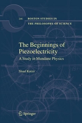 The Beginnings of Piezoelectricity - Shaul Katzir