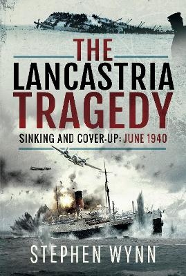 The Lancastria Tragedy - Stephen Wynn