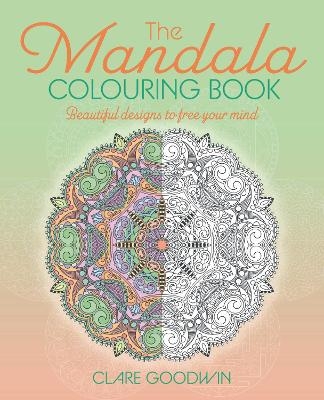 The Mandala Colouring Book - Clare Goodwin