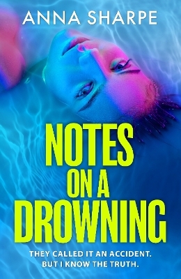 Notes on a Drowning - Anna Sharpe