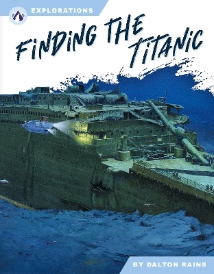 Finding the Titanic - Dalton Rains