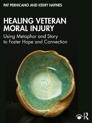 Healing Veteran Moral Injury - Pat Pernicano, Kerry Haynes