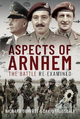 Aspects of Arnhem - Richard Doherty, David Truesdale