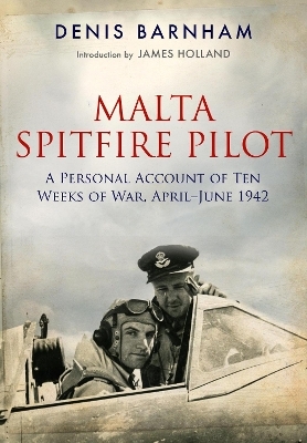 Malta Spitfire Pilot - Denis Barnham