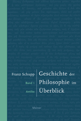 Geschichte der Philosophie im Überblick. Band 1: Antike -  Franz Schupp