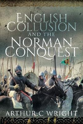 English Collusion and the Norman Conquest - Arthur C Wright