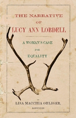 The Narrative of Lucy Ann Lobdell - 