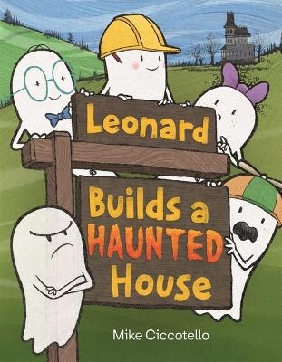 Leonard Builds a Haunted House - Mike Ciccotello