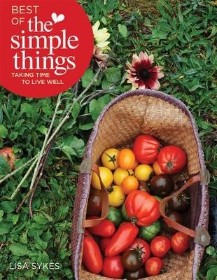 Best of the Simple Things: Taking Time to Live Well - 