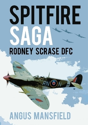 Spitfire Saga - Angus Mansfield