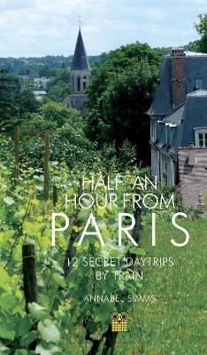 Half an Hour from Paris - Annabel Simms