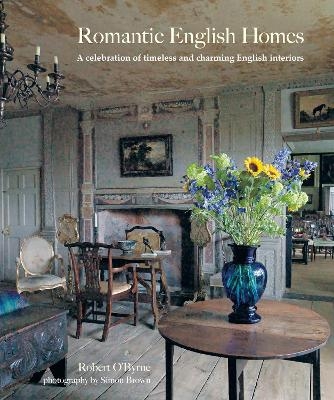 Romantic English Homes - Robert O’Byrne