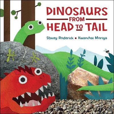 Dinosaurs from Head to Tail - Stacey Roderick