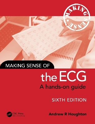 Making Sense of the ECG - Andrew Houghton