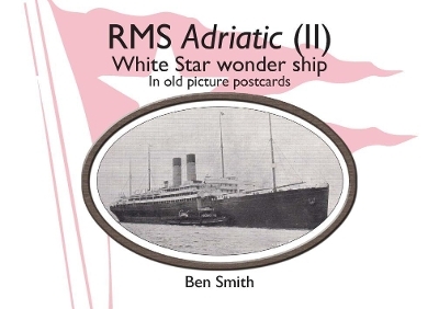 Rms Adriatic (II) - Ben Smith