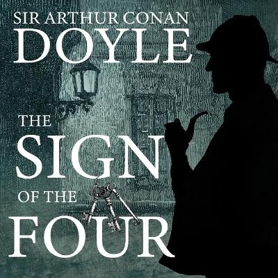 The Sign of the Four - Sir Arthur Conan Doyle