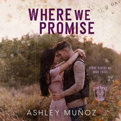 Where We Promise - Ashley Muñoz