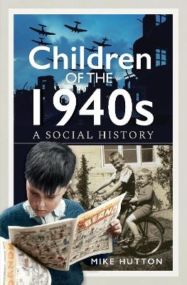 Children of the 1940s - Mike Hutton