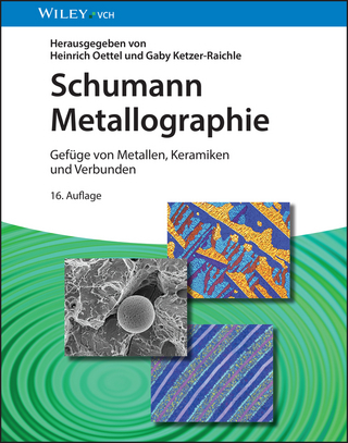 Schumann Metallographie - Heinrich Oettel; Gaby Ketzer