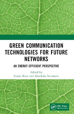 Green Communication Technologies for Future Networks - 