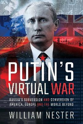 Putin's Virtual War - William Nester