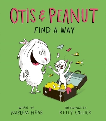 Otis and Peanut Find a Way - Naseem Hrab