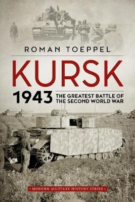 Kursk 1943 - Roman Toeppel