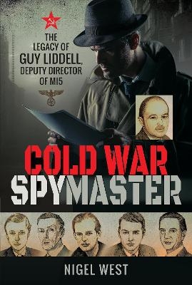 Cold War Spymaster - Nigel West